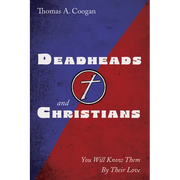 Deadheads and Christians: You Will Know Them by Their Love
