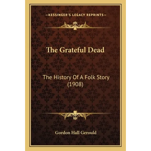 The Grateful Dead: The History Of A Folk Story (1908)
