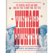 Vintage Country: The Essential Artists and Songs, from Old-Time to Honky-Tonk, 1920-1970