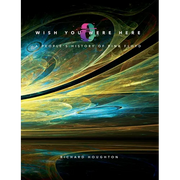 Wish You Were Here - A People's History of Pink Floyd