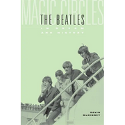Magic Circles: The Beatles in Dream and History