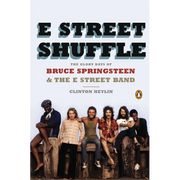 E Street Shuffle: The Glory Days of Bruce Springsteen & the E Street Band