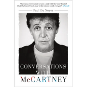 Conversations with McCartney: Paul McCartney on Fame, Family, and the Beatles