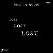 the album cover for Pratt & Moody / Cold Diamond & Mink - Lost Lost Lost [Colored Vinyl] (Wht)