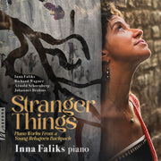 the album cover for Inna Faliks - Stranger Things - Pno Works From A Young Refugee's