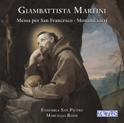 the album cover for Ensemble Bolognese San Pietro - Martini: Messa Per La Notte Di San Francesco