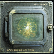 the album cover for Brain Damage - Always Greener (On The Other Side)
