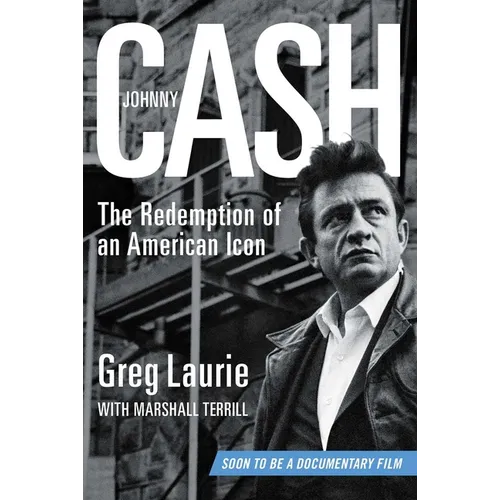 Johnny Cash: The Redemption of an American Icon