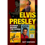 Elvis Presley: Stories Behind the Songs