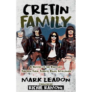 Cretin Family: A History of the Ramones Through Their Tribute Bands Worldwide