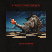 7 Miles To Pittsburgh – Beyond Repair (CD)
