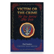 Victim or the Crime - The Day Before Jerry Died: A Grateful Dead Thriller (Paperback) Books by splitShops