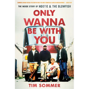Only Wanna Be with You: The Inside Story of Hootie & the Blowfish