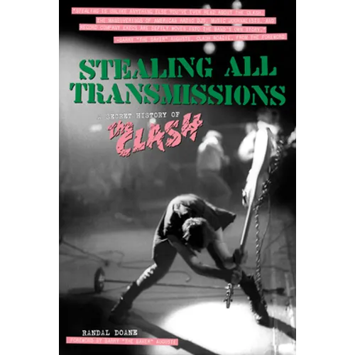 Stealing All Transmissions: A Secret History of the Clash