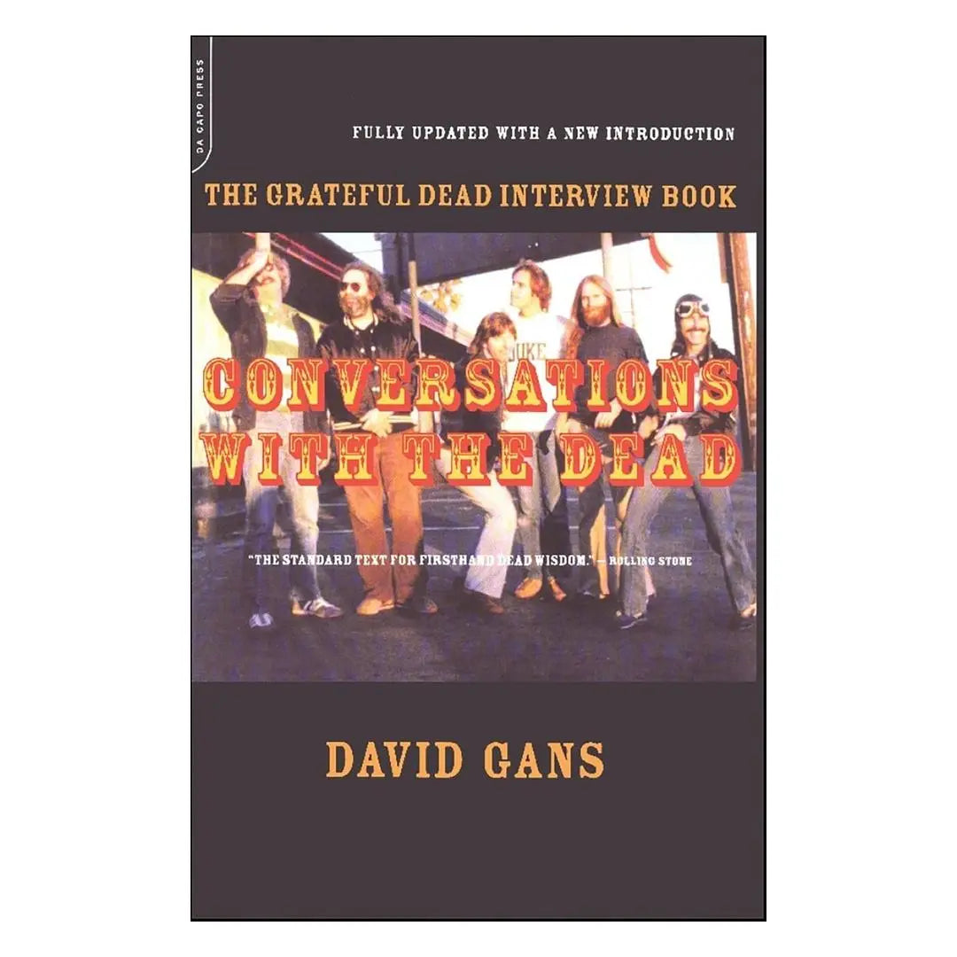 Conversations with the Dead: The Grateful Dead Interview Book by David Gans (Paperback) Books by splitShops