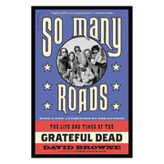 So Many Roads: The Life and Times of the Grateful Dead (Paperback) Books by splitShops