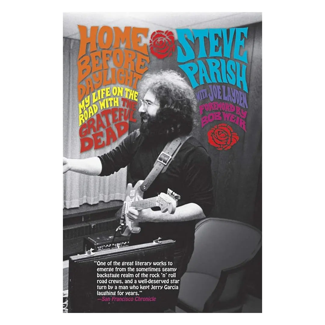 Home Before Daylight: My Life on the Road with the Grateful Dead by Steve Parish (Paperback) Books by splitShops