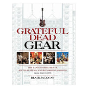 Book cover of 'Grateful Dead Gear' with images of band members and a guitar.