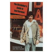 The Hitchhiker's Guide to Jack Kerouac: The Adventure of the Boulder '82 On The Road Conference - Finding Kerouac, Kesey and The Grateful Dead Alive & Rockin' in the Rockies (Paperback) Books by splitShops