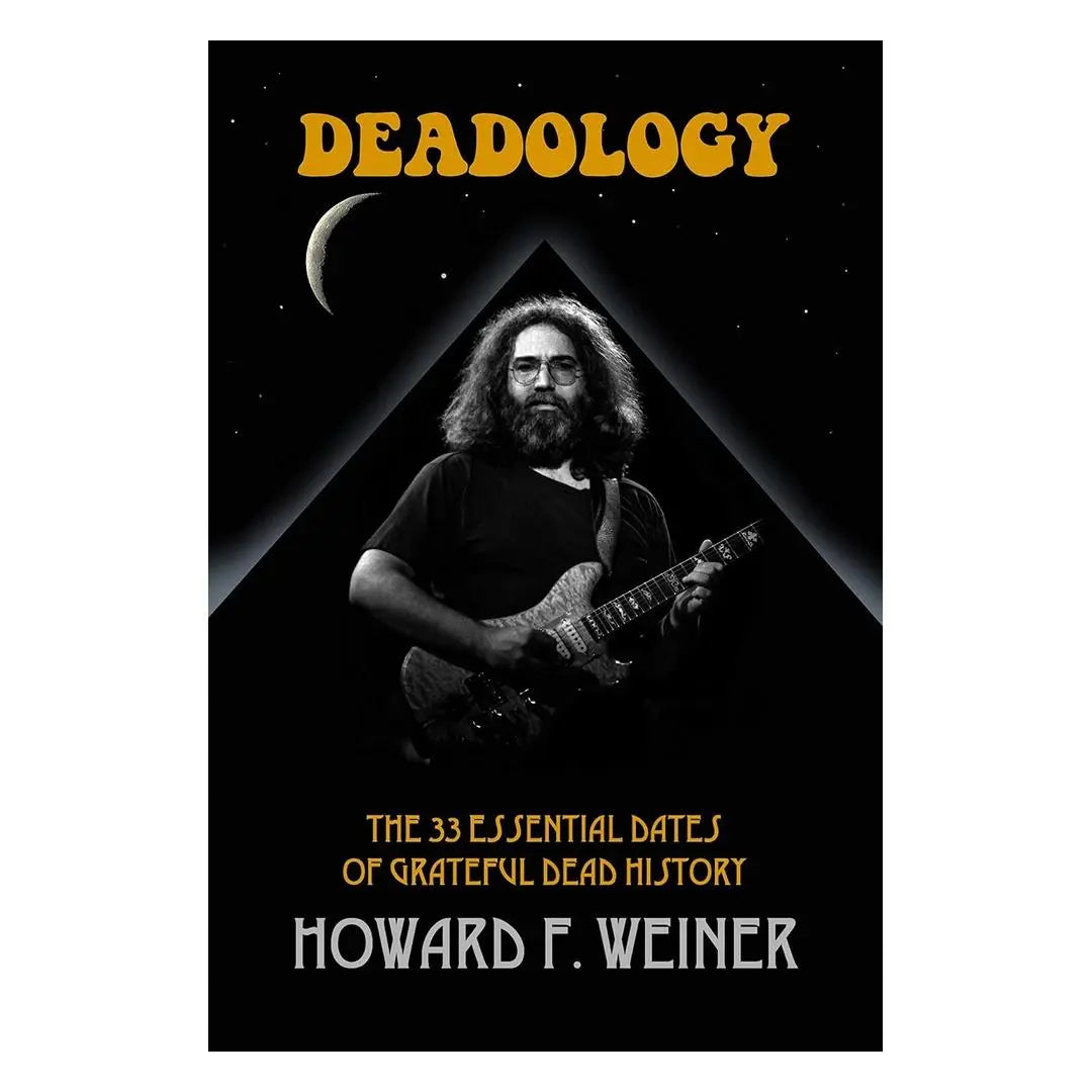 Deadology: The 33 Essential Dates of Grateful Dead History (Paperback) Books by splitShops