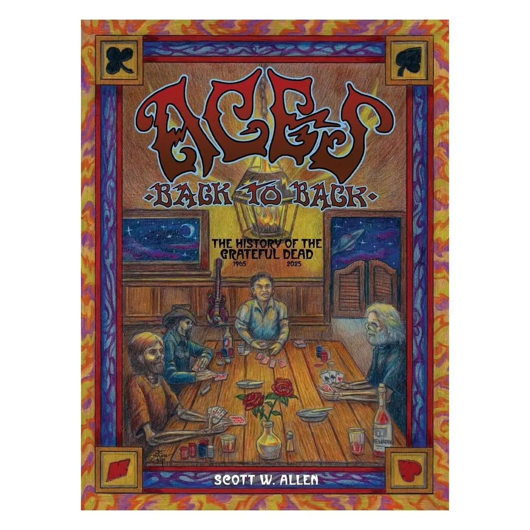 Aces Back to Back: The History of the Grateful Dead, 1965 - 2016 (Paperback) Books by splitShops