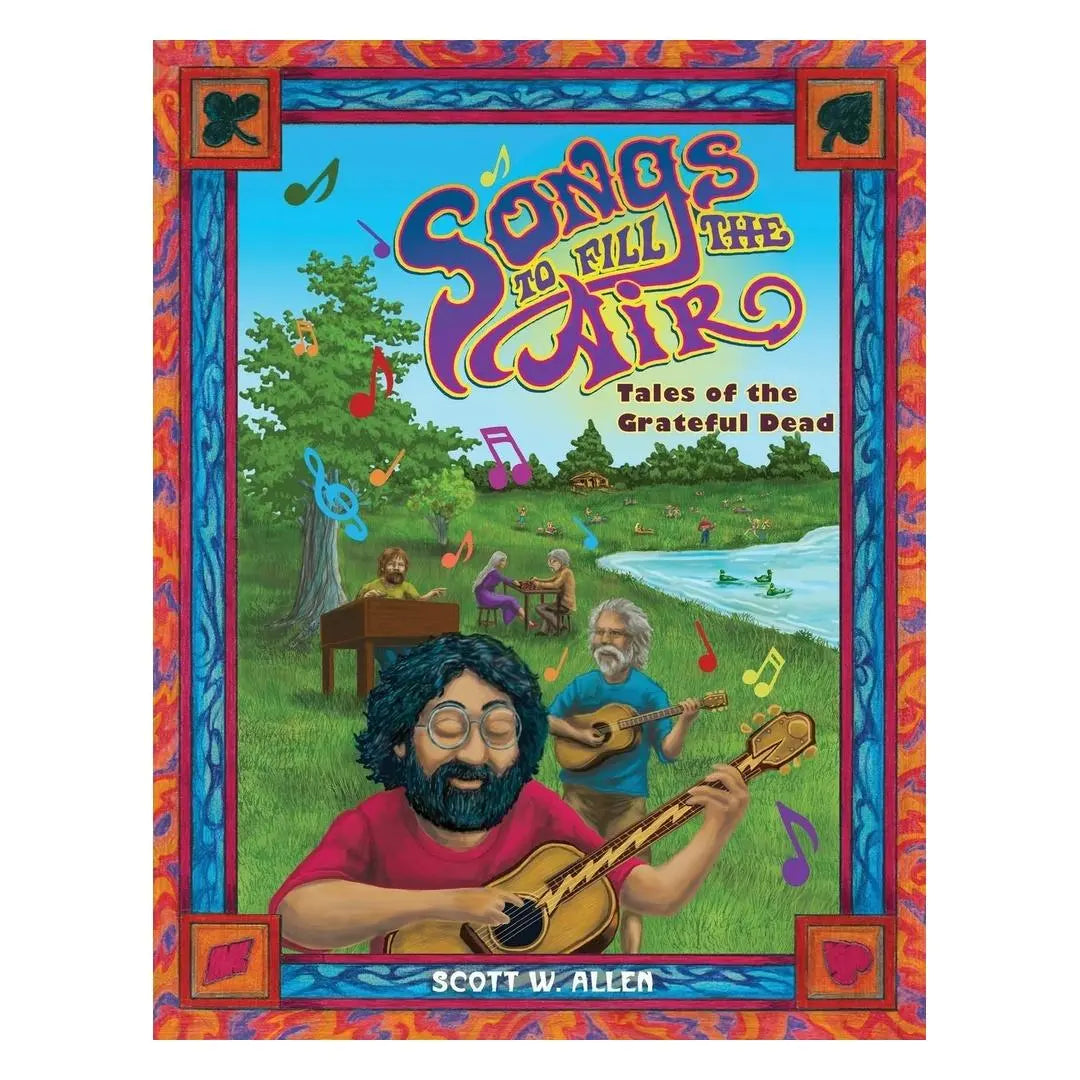 Songs to Fill the Air: Tales of the Grateful Dead (Paperback) Books by splitShops