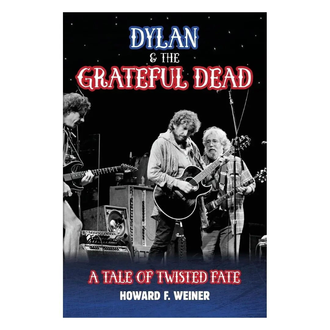Dylan & the Grateful Dead: A Tale of Twisted Fate (Paperback) Books by splitShops