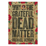 Why the Grateful Dead Matter (Paperback) Books by splitShops