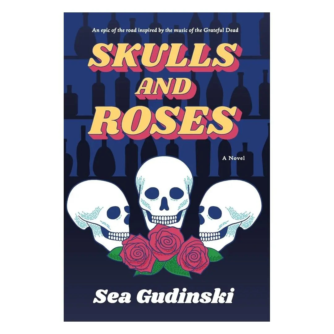 Skulls & Roses: An Epic of the Road Inspired By The Music of The Grateful Dead (Paperback) Books by splitShops