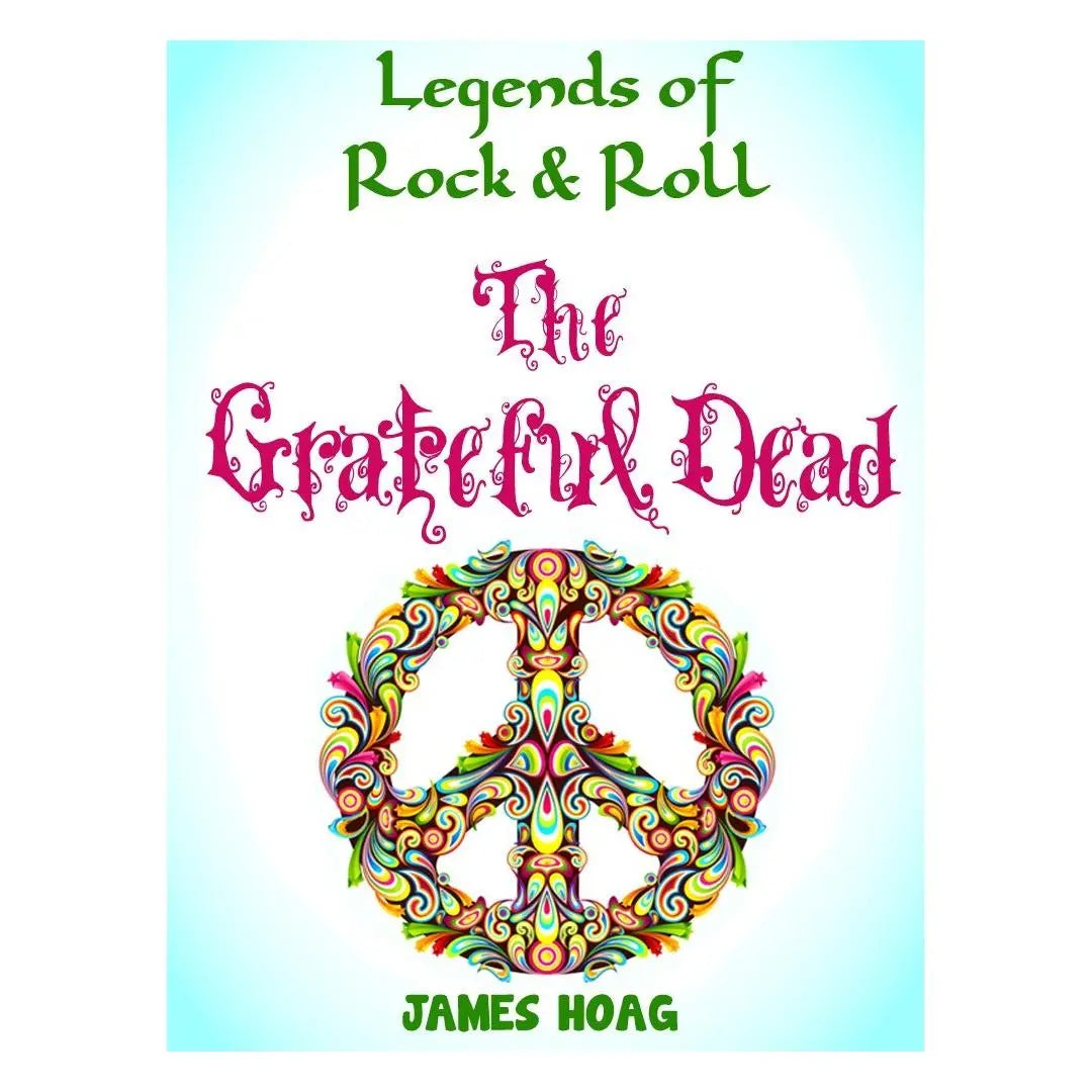 Legends of Rock & Roll - The Grateful Dead (Paperback) Books by splitShops