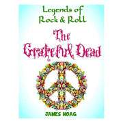 Legends of Rock & Roll - The Grateful Dead (Paperback) Books by splitShops