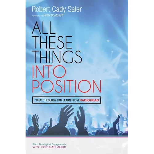 All These Things Into Position: What Theology Can Learn from Radiohead