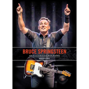 Bruce Springsteen: An Illustrated Biography