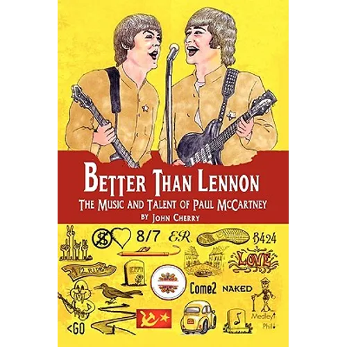Better Than Lennon, the Music and Talent of Paul McCartney