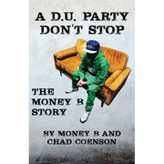 A D.U. Party Don't Stop: The Money B Story - Paperback