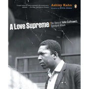 A Love Supreme: The Story of John Coltrane's Signature Album - Paperback