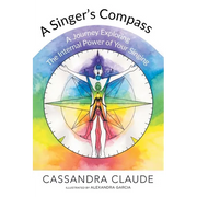 A Singer's Compass: A Journey Exploring the Internal Power of Your Singing - Paperback