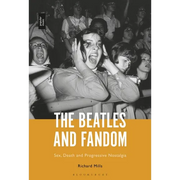 The Beatles and Fandom: Sex, Death and Progressive Nostalgia
