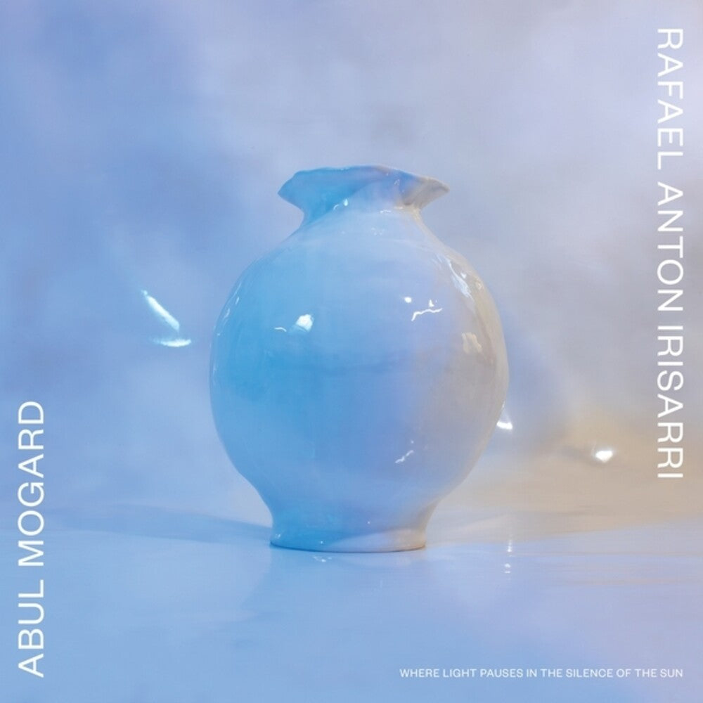 Abul Mogard / Rafael Anton Irisarri – Where Light Pauses In The Silence Of The Sun (LP Vinyl)