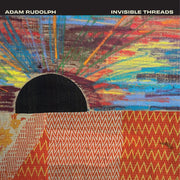 Adam Rudolph – Invisible Threads (LP Vinyl)