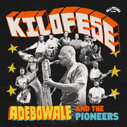Adebowale & The Pioneers – Kilofese (LP Vinyl)