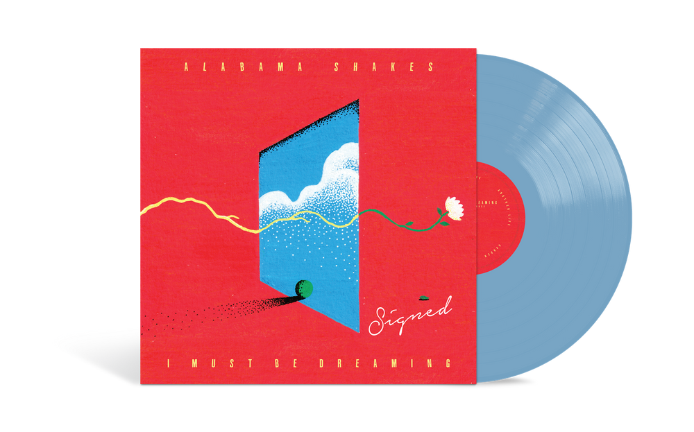 Alabama Shakes – I Must Be Dreaming (Indie Exclusive, Signed - Sky Blue LP Vinyl)