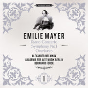 Alexander Melnikov – Emilie Mayer: Pno Cno Sym No.1 Overtures (CD)