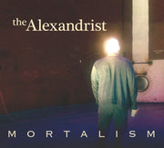 Alexandrist – Mortalism (CD)