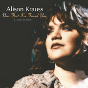 Alison Krauss – Now That I've Found You: A Collection (CD) - Back