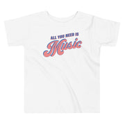 All You Need Is Music Toddler T-Shirt by The Rock and Roll Playhouse - Back