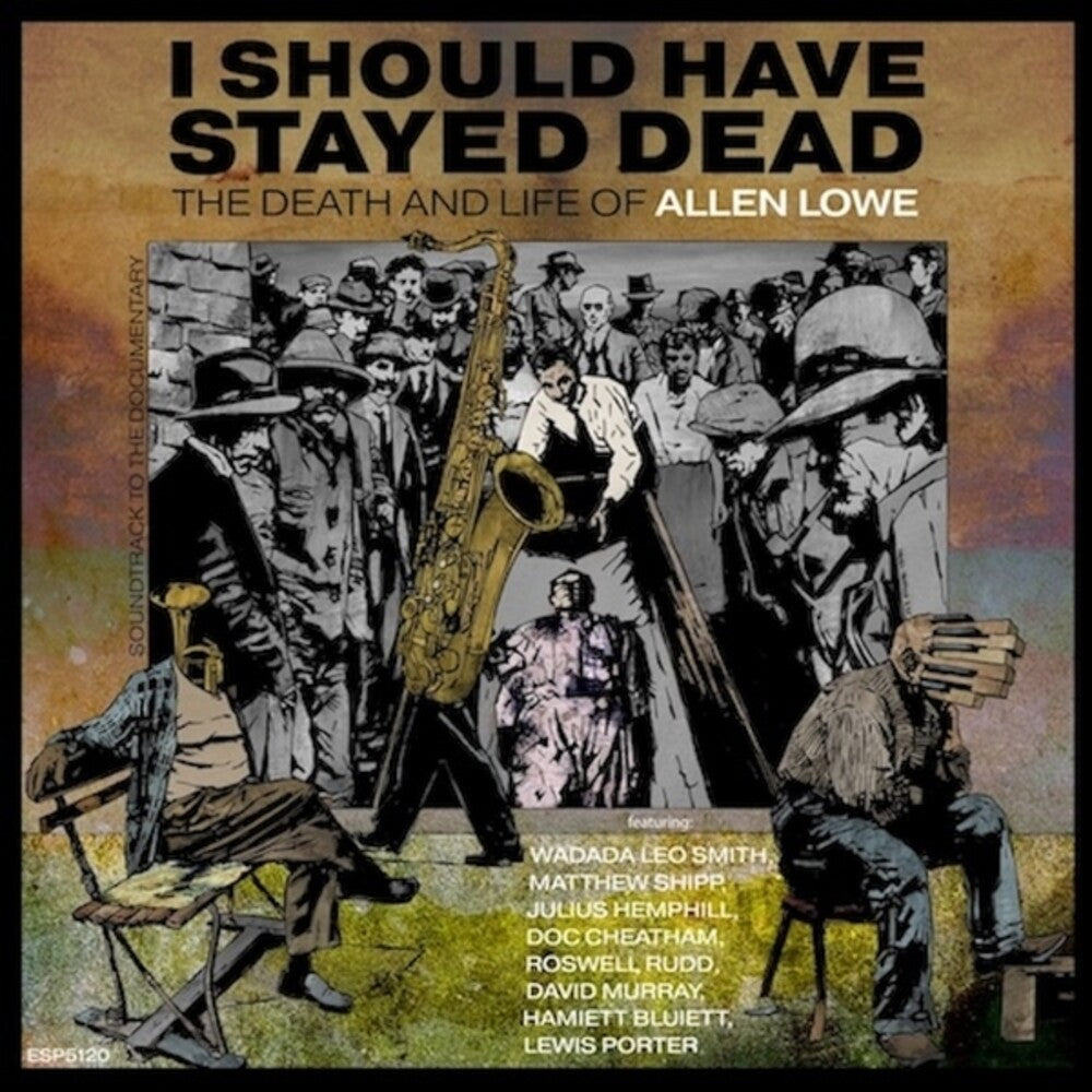 Allen Lowe – I Should Have Stayed Dead: Death & Life Of Allen (CD)