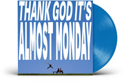 Almost Monday – THANK GOD IT'S ALMOST MONDAY (Sky Blue LP Vinyl)