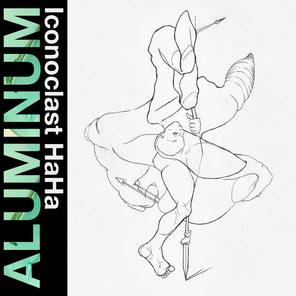 Aluminum – Iconoclast Haha (Clear, Trq LP Vinyl)