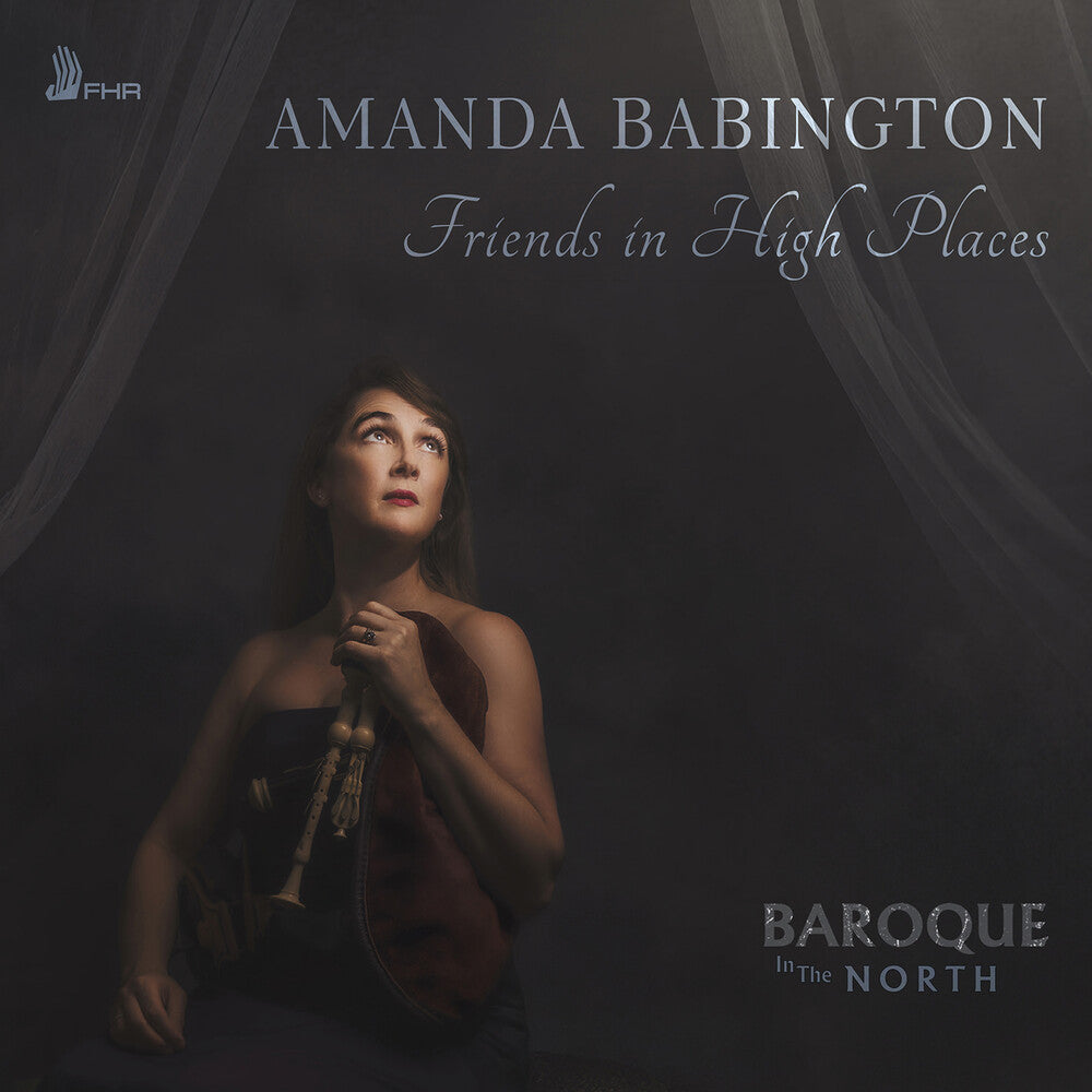 Amanda/ Baroque in the North Babington – Amanda Babington: Friends in High Places (CD)